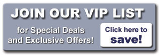 Join our VIP list for special deals and exclusive offers!